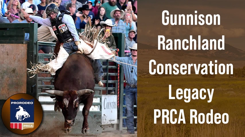 Cattlemen's Days Saturday Night PRCA Rodeo: Gunnison Ranchland Conservancy Legacy Night.